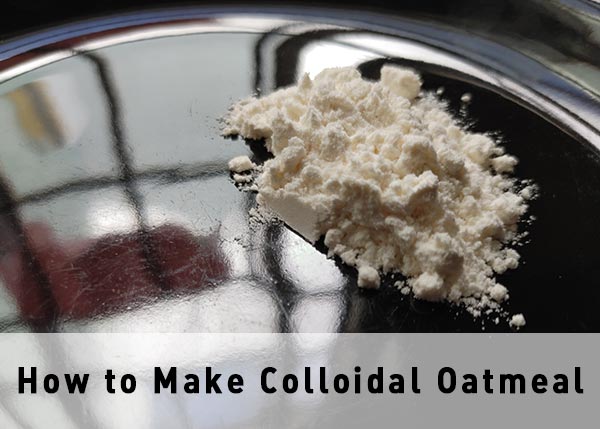 How to Make Colloidal Oatmeal